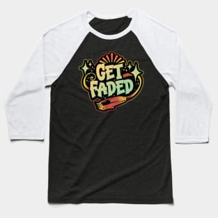 Get Faded - Barbershop Graphic Baseball T-Shirt